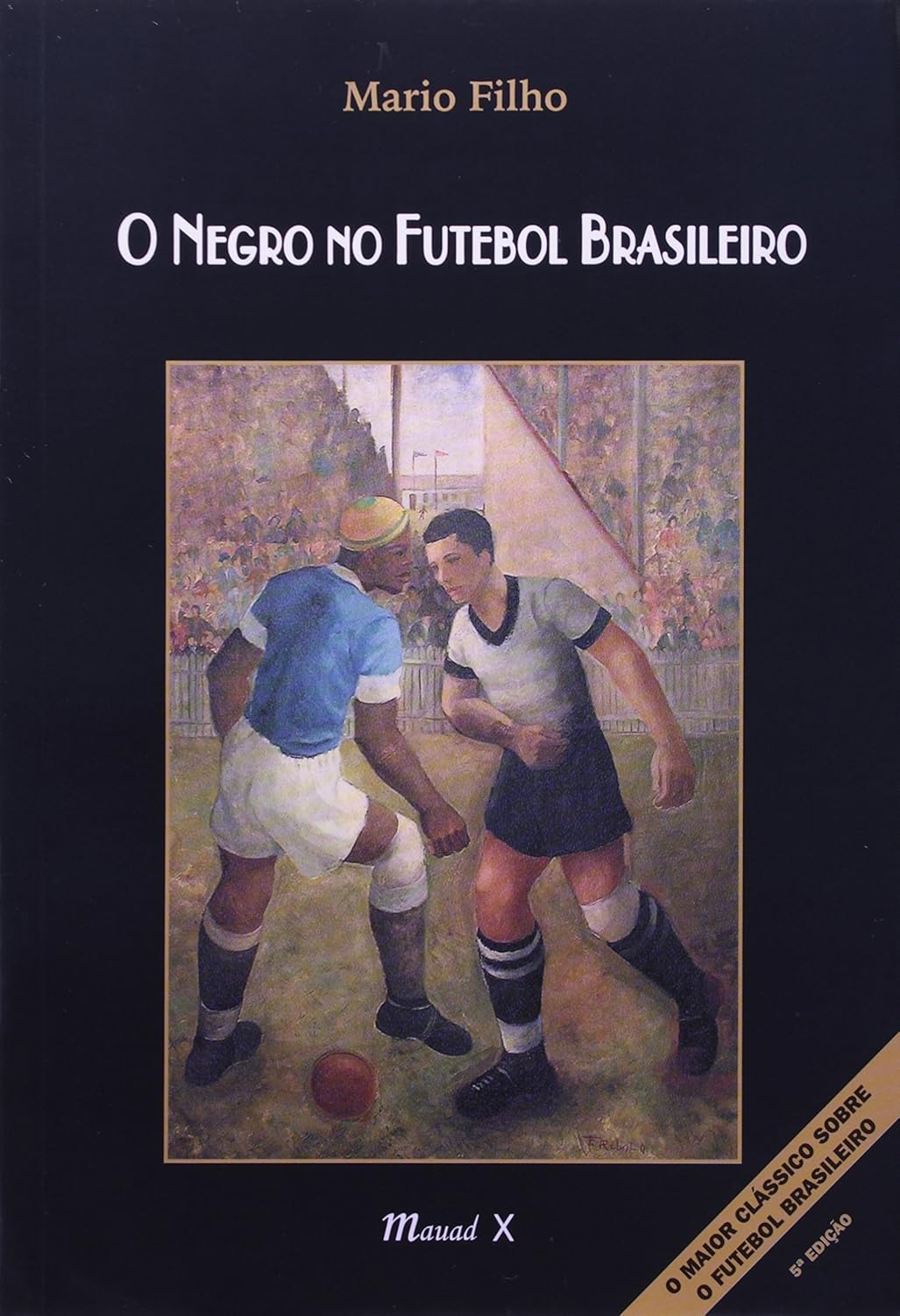 Livro O Negro no Futebol Brasileiro de Mário Filho