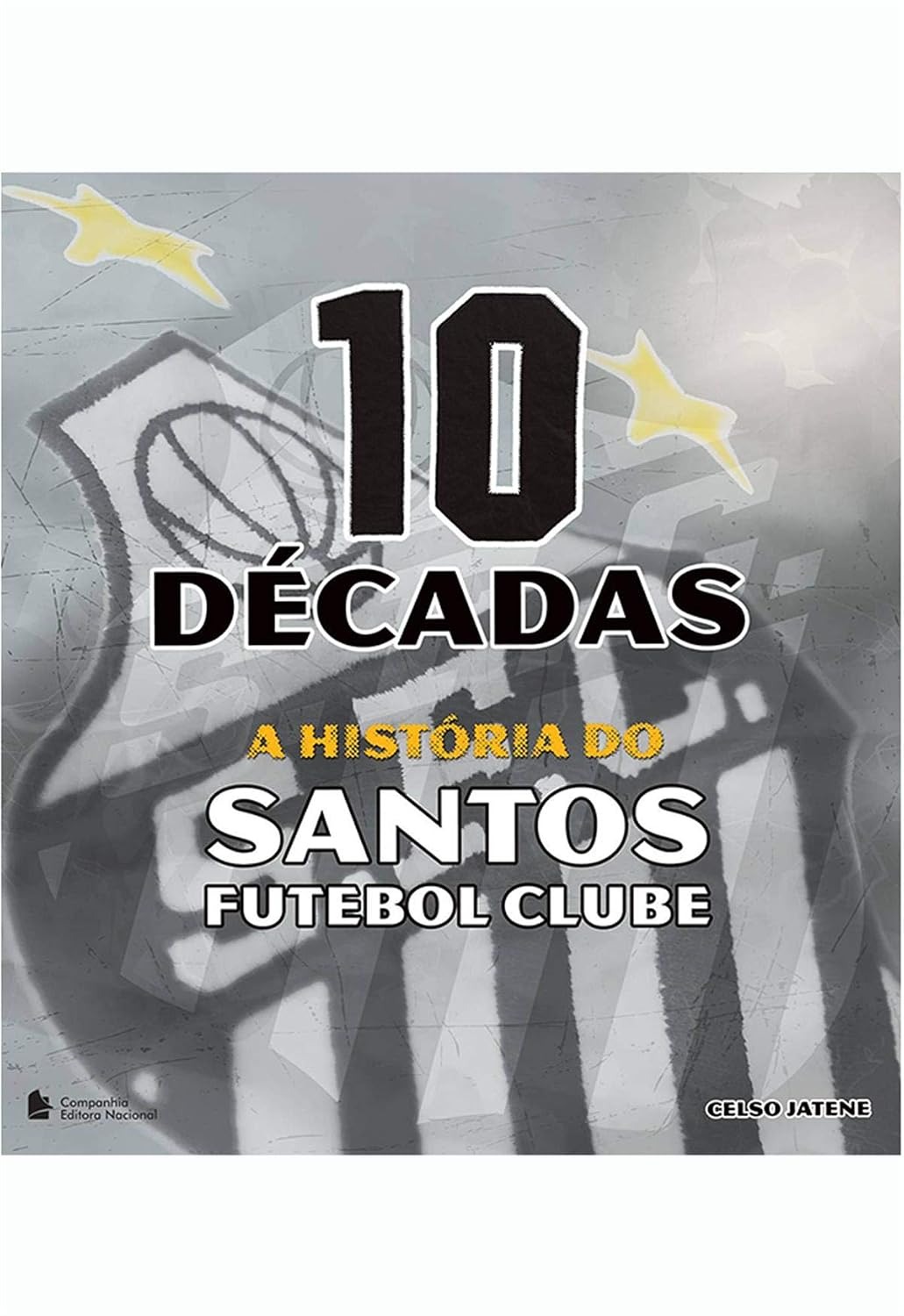 Capa do livro 10 Décadas: A História do Santos Futebol Clube